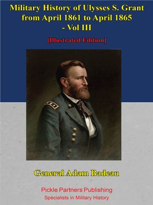 cover image of Military History Of Ulysses S. Grant From April 1861 To April 1865